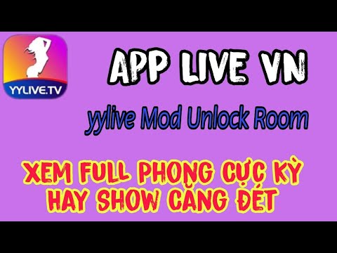 App live việt yylive mở khóa tất cả các phòng xem show hay