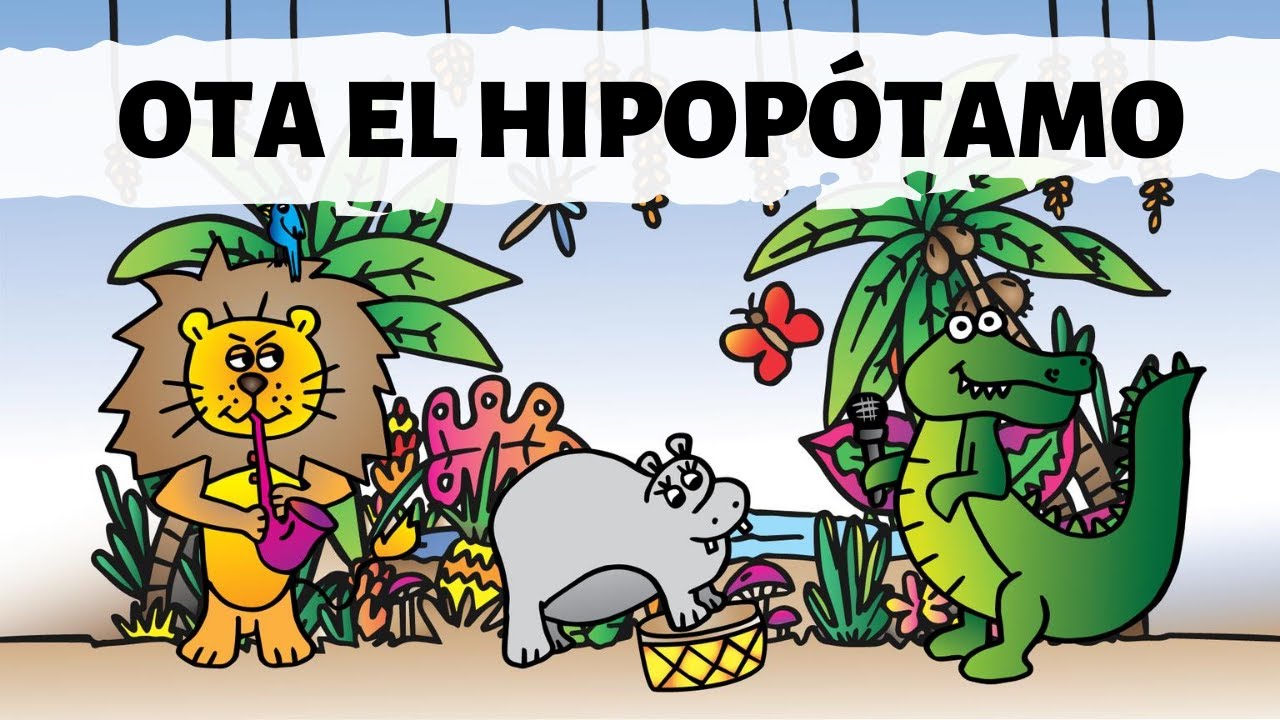 ¡Aprende la canción de OTA El Hipopótamo (Canción Oficial)! - Cantando se aprende mejor -