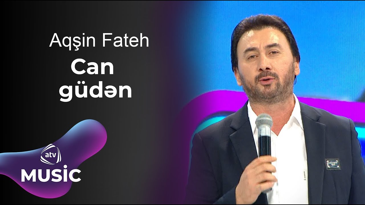 Aqşin Fateh - Can güdən