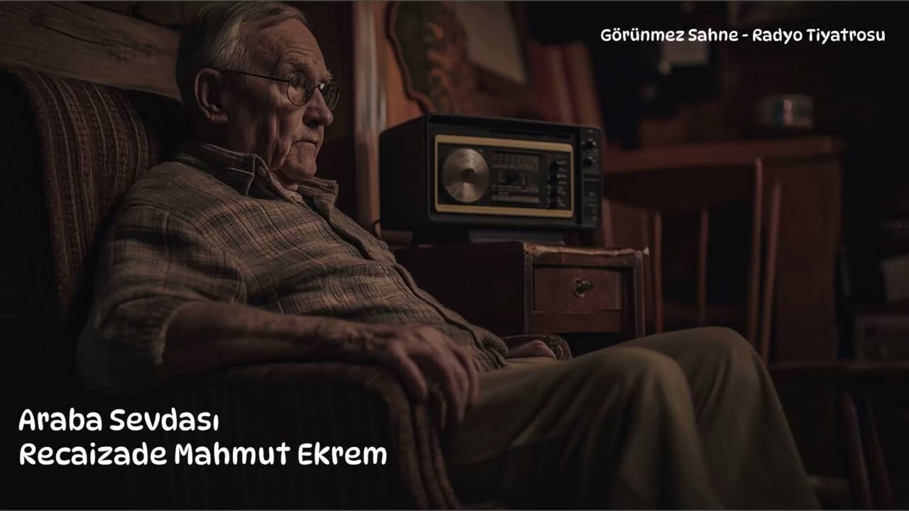 Araba Sevdası | Recaizade Mahmut Ekrem | Radyo Tiyatrosu | Türk Edebiyatı Klasikleri