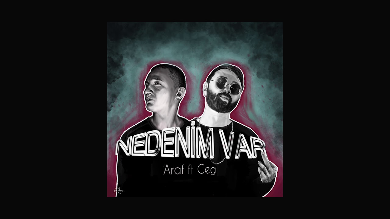 Araf Ft. Ceg - Nedenim Var  (Prod. Emrah Türken)