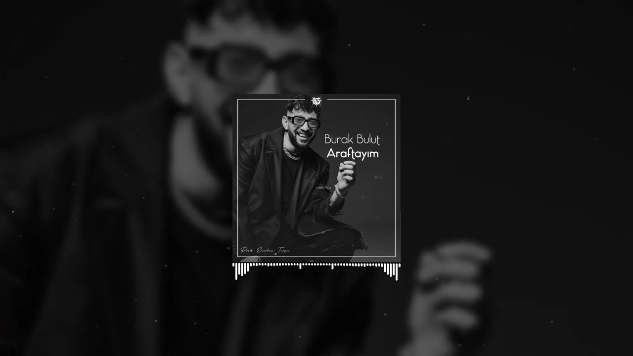Araftayım Geçmişimle Baş Başa - Burak Bulut ( Prod. Emirhan Turan )