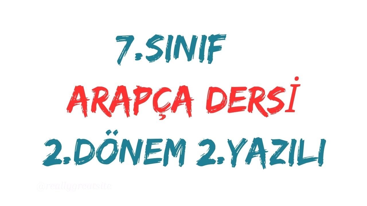 Arapça 7.Sınıf 2.Dönem 2.Yazılı