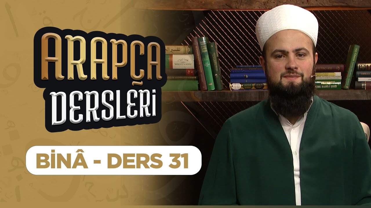 Arapca Dersleri Ders 31 (Binâ) Lâlegül TV