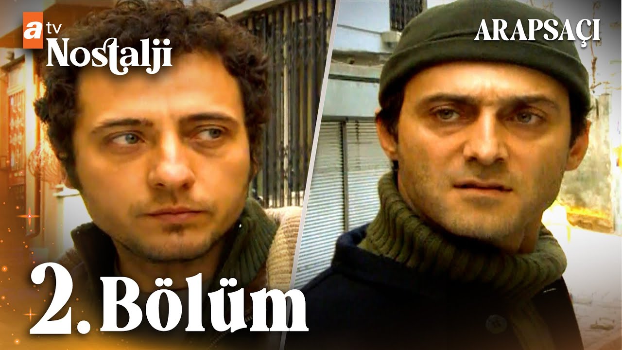 Arapsaçı 2. Bölüm