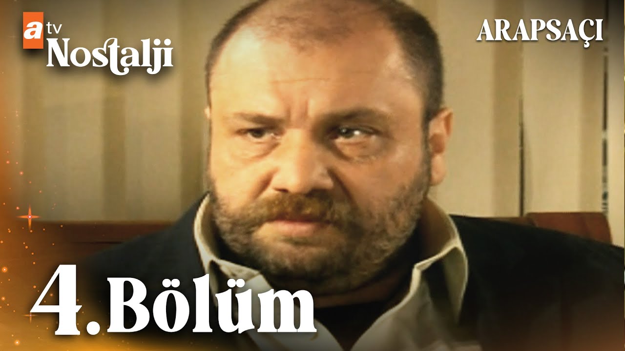 Arapsaçı 4. Bölüm
