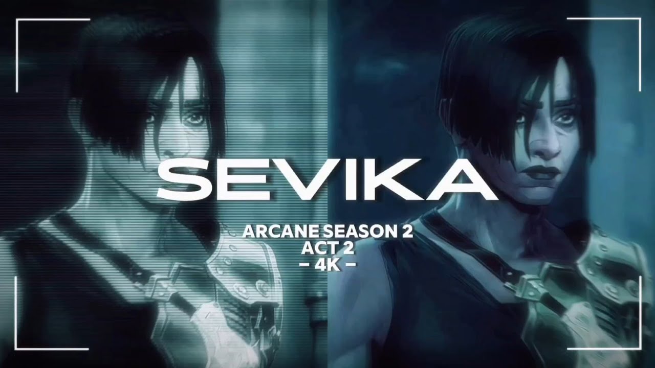 ARCANE SEASON 2 || ACT 2 || SEVIKA || SCENE PACK || 4K