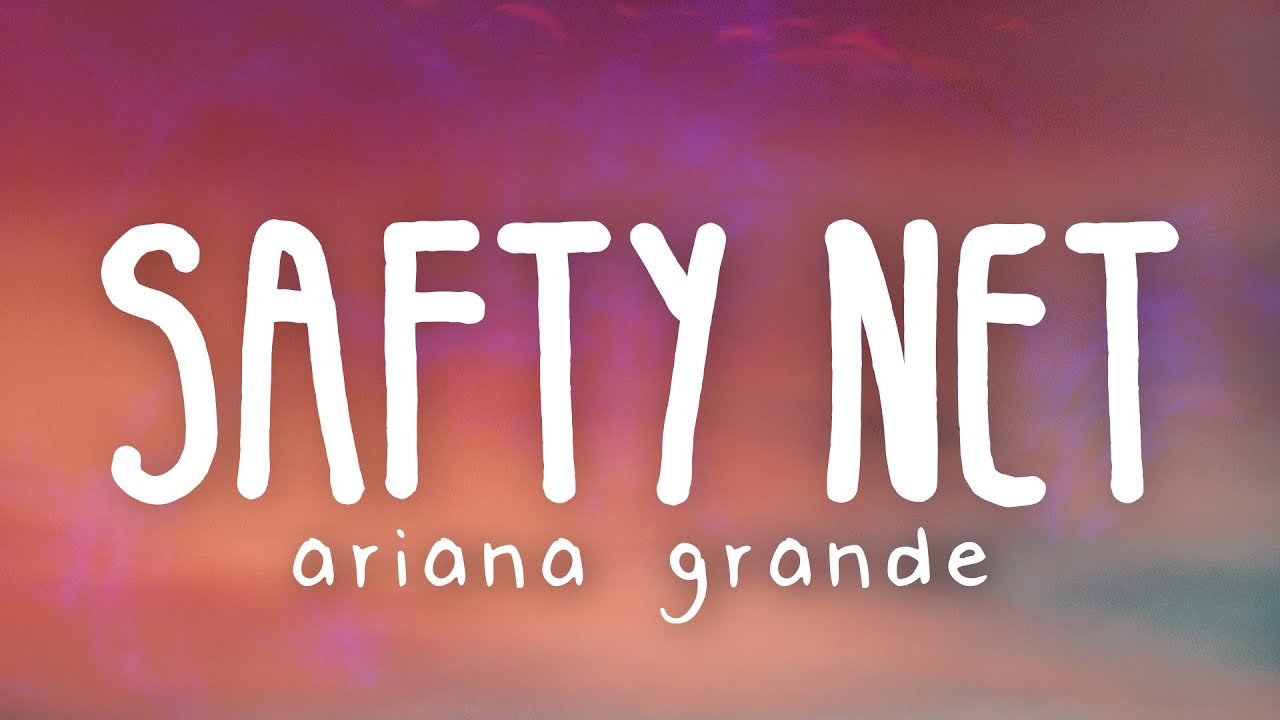 Ariana Grande - safety net ft. Ty Dolla $ign (Lyric Video)