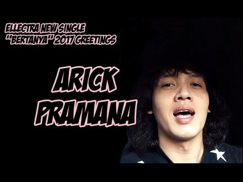 ARICK PRAMANA - Greetings For ELLECTRA New Single 
