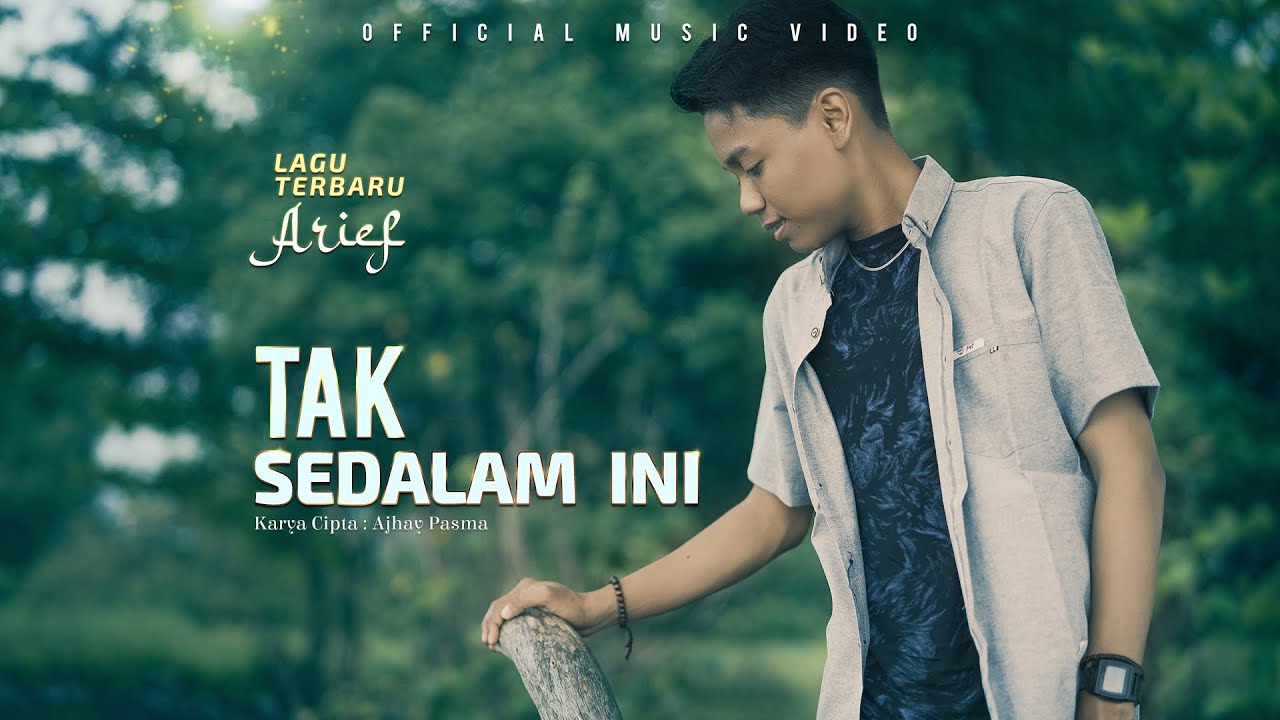 Arief Putra - Tak Sedalam Ini (Official Music Video)