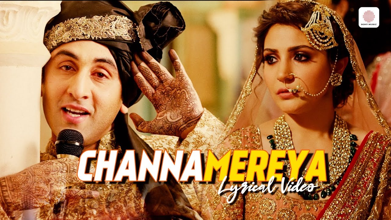 Arijit Singh - Channa Mereya | Lyrical Video | ADHM | Ranbir Kapoor | Anushka Sharma | Pritam