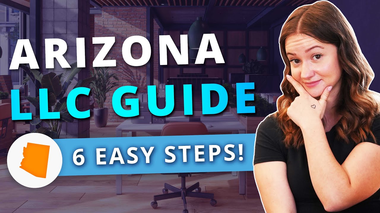 Arizona LLC - How to Start an AZ LLC Step by Step Guide