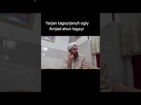 Ýarjan tagsyryñ ogly Amjad Ahun tagsyr