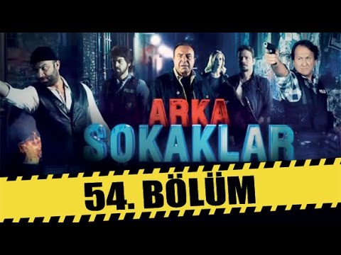 ARKA SOKAKLAR 54. BÖLÜM