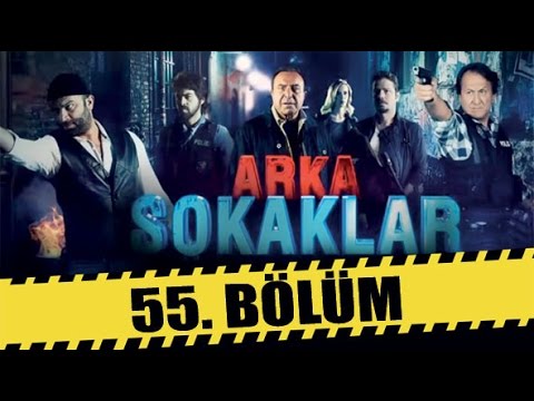 ARKA SOKAKLAR 55. BÖLÜM