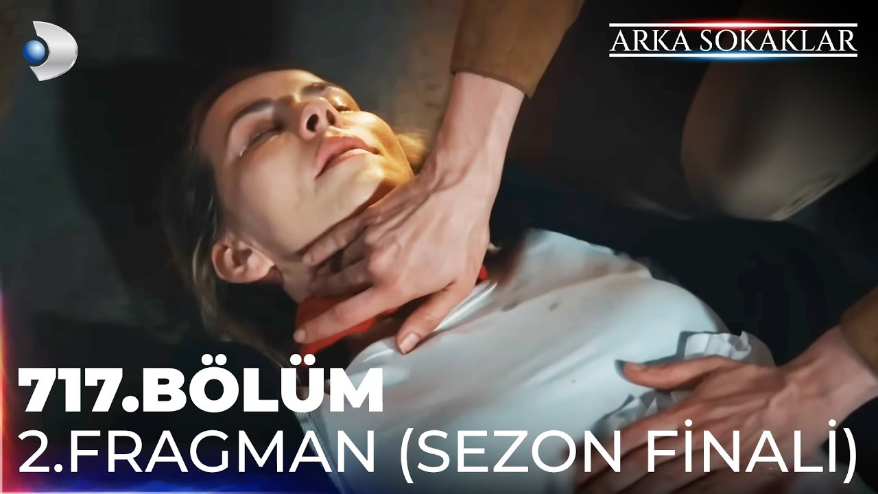 Arka Sokaklar 717. Bölüm 2. Fragman | Sezon Finali  @kanald @DMediaProduction