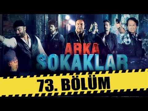 ARKA SOKAKLAR 73. BÖLÜM
