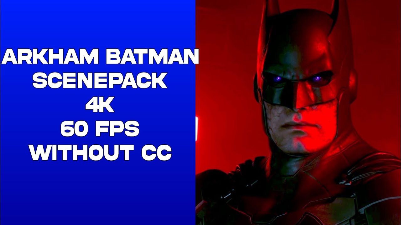 Arkham Batman Scenepack 4K 60 FPS NO CC | #batman
