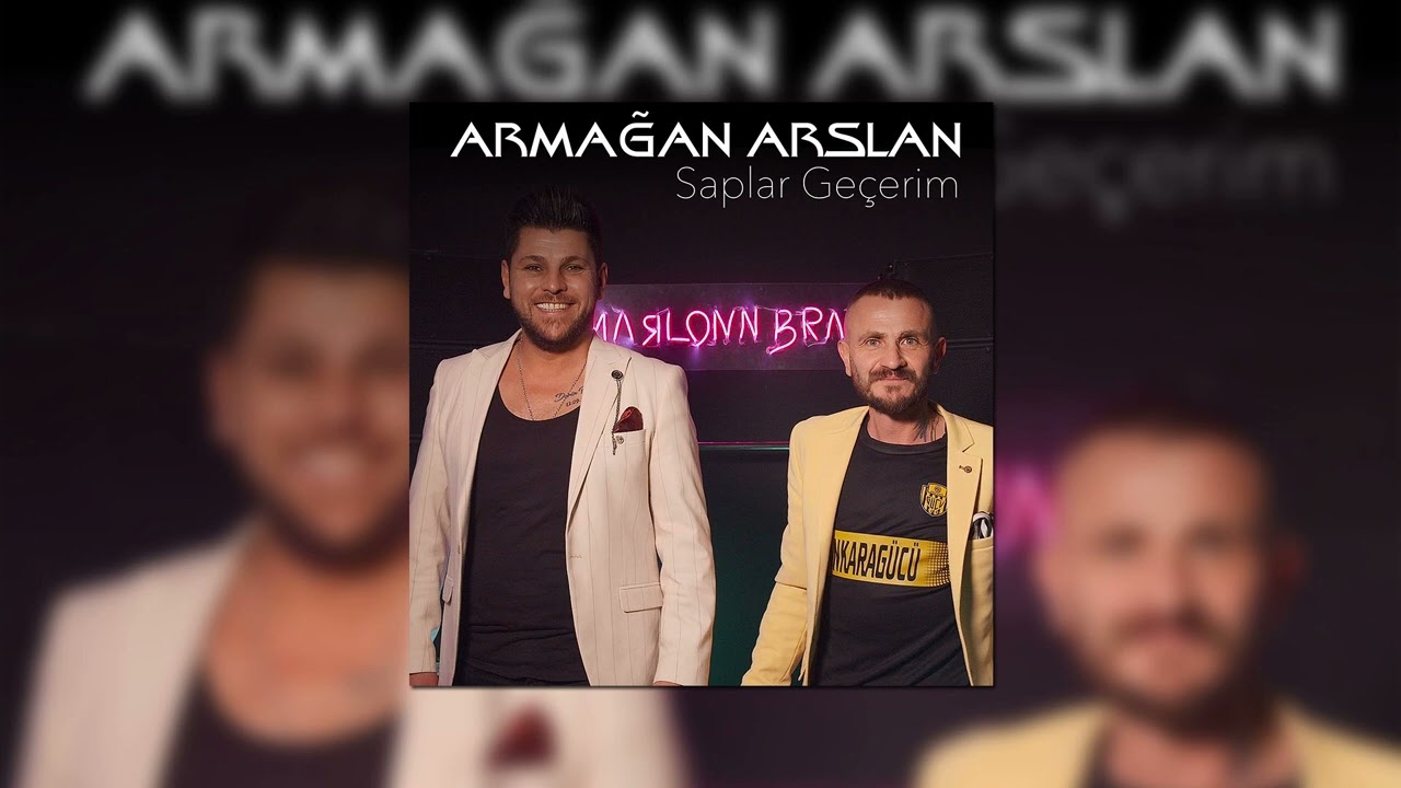 Armağan Arslan - Saplar Geçerim
