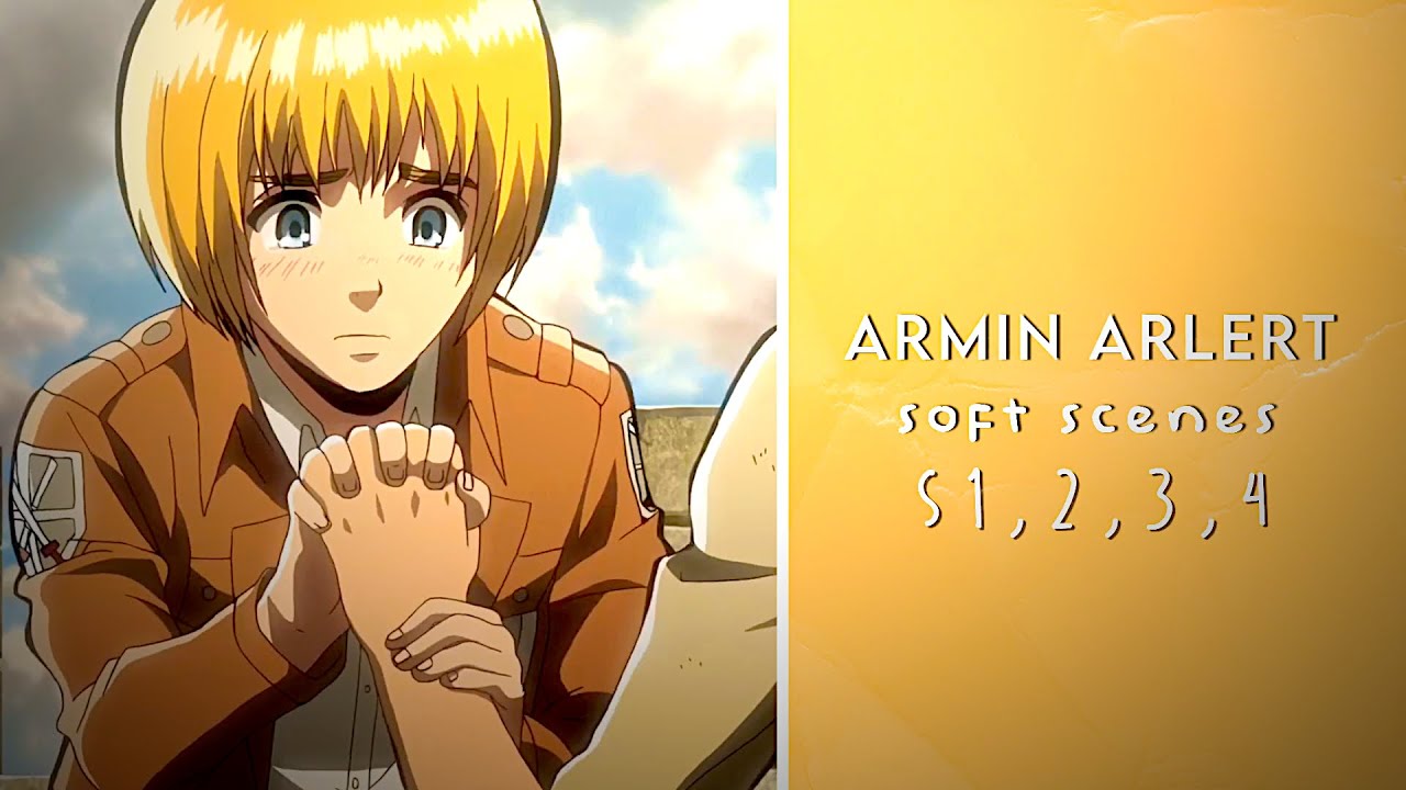 Armin Arlert || Soft Scenes || Attack on Titan