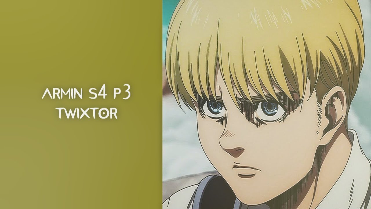 armin arlert s4 p3 twixtor clips/scene for editing