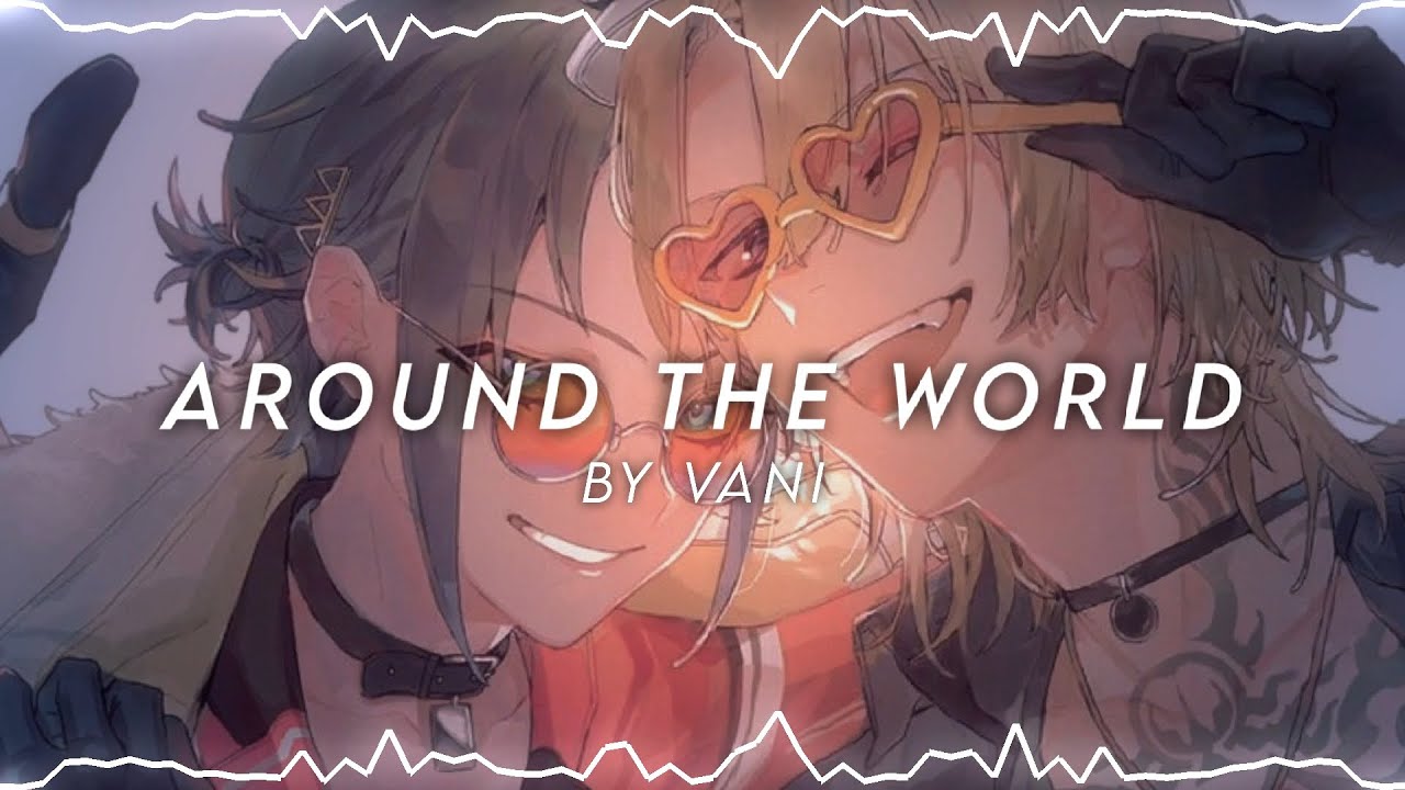 around the world | edit audio | give credits if used!
