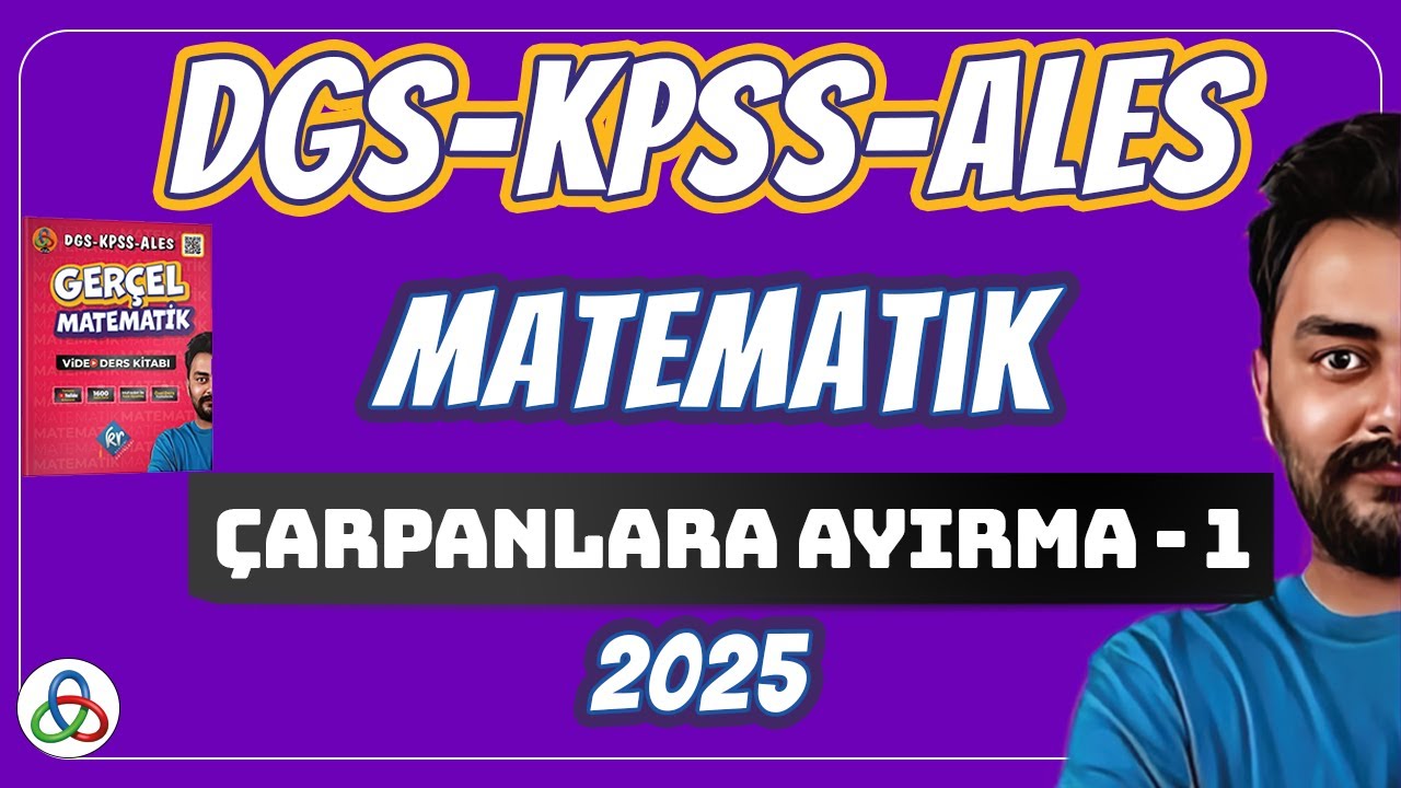 ÇARPANLARA AYIRMA | 1. Video | DGS-KPSS-ALES Matematik | 2025 |