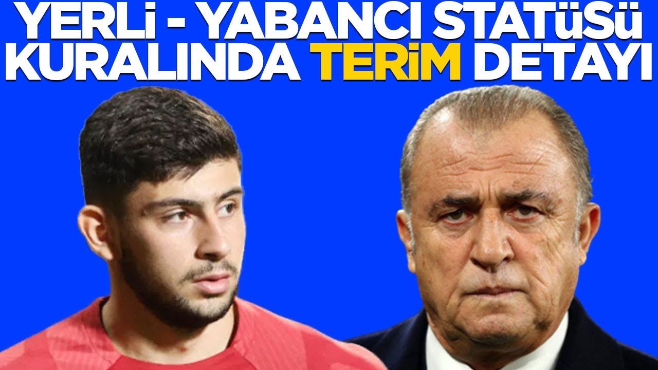 ÇARPICI FATİH TERİM DETAYI (Yusuf Demir, Yerli, Yabancı Statüsü Tartışması)