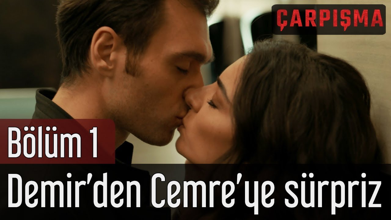 Çarpışma 1. Bölüm - Demir'den Cemre'ye Sürpriz
