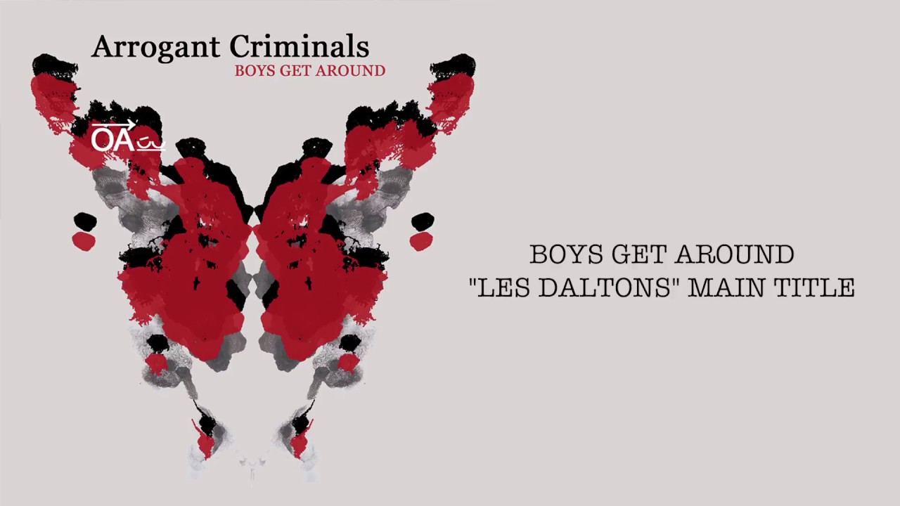 ARROGANT CRIMINALS - BOYS GET AROUND (