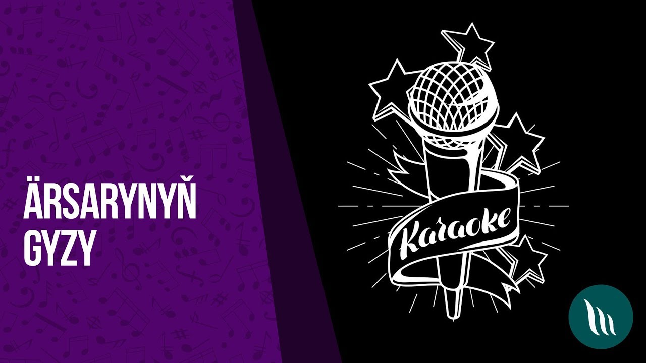 Arsarynyn gyzy | 2019 (Karaoke)