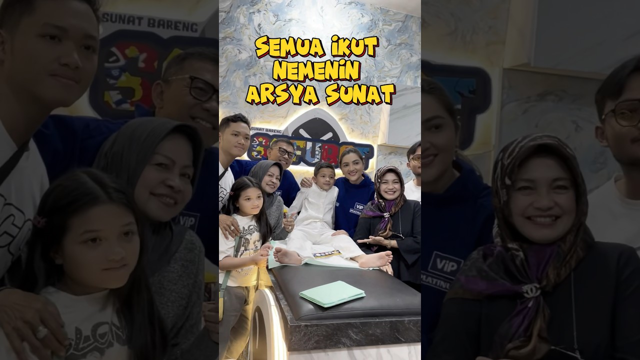 Arsya circumcised accompanied by family😍
