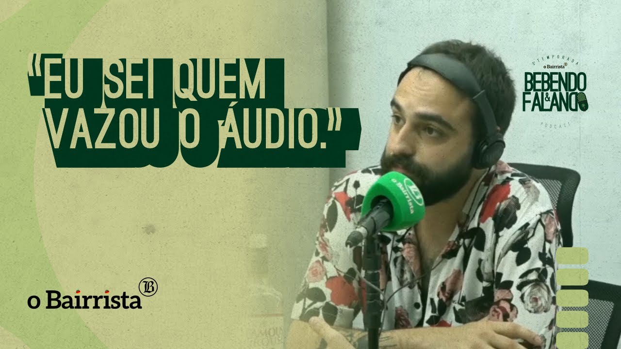 ARTHUR GUBERT FALA SOBRE O ÁUDIO VAZADO