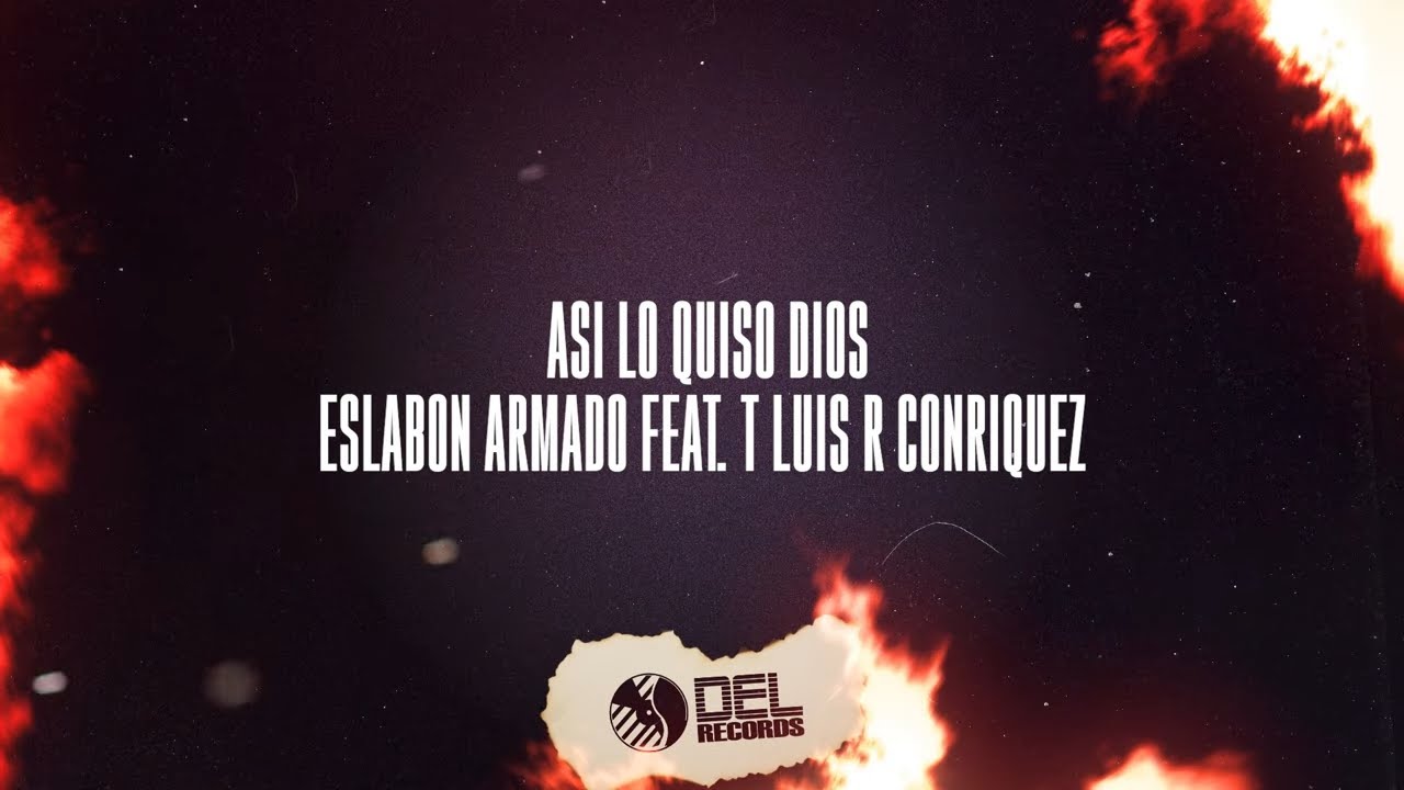 Así Lo Quiso Dios - (Video Con Letras) - Eslabon Armado y Luis R Conriquez