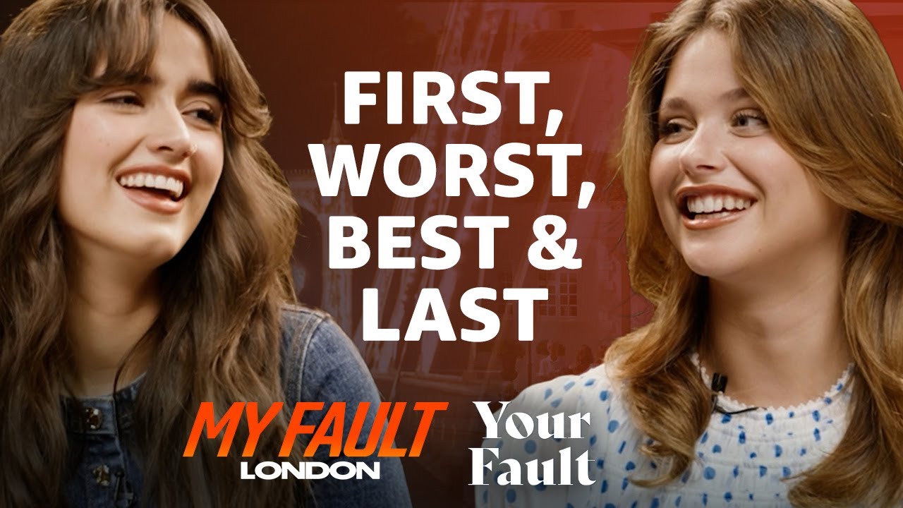 Asha Banks & Nicole Wallace's First, Worst, Best & Last | My Fault: London | Culpa Tuya