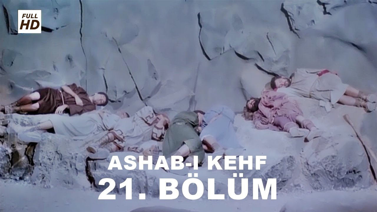 ASHAB-I KEHF 21. BÖLÜM FULL HD (YEDİ UYURLAR)