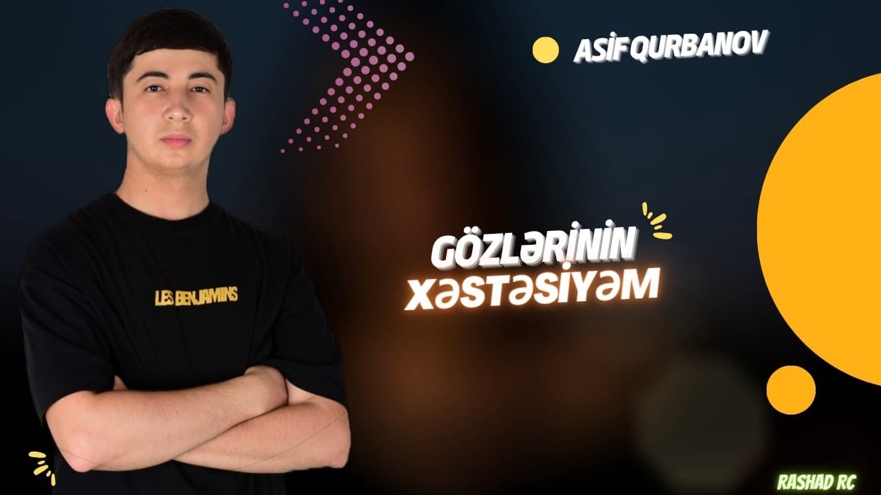 Asif Qurbanov - Gözlərinin Xəstəsiyəm 2023