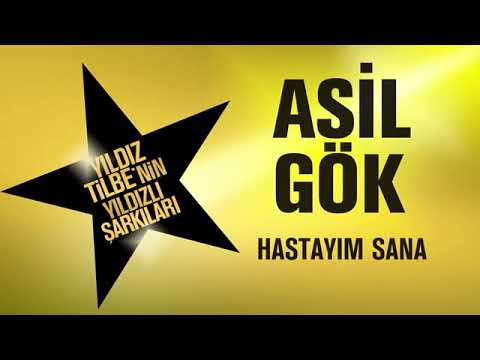 Asil Gök -Hastayım Sana