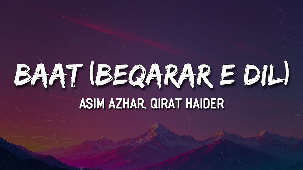 Asim Azhar, Qirat Haider - Baat (Meem Se Mohabbat) (Lyrics) 🎶 | muskurake na dekhiye 💭🎤