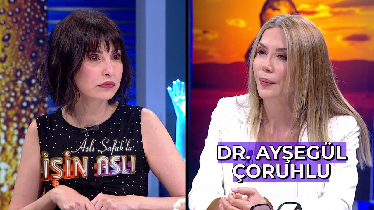 Aslı Şafak'la İşin Aslı - Dr. Ayşegül Çoruhlu | 9 Mayıs 2024