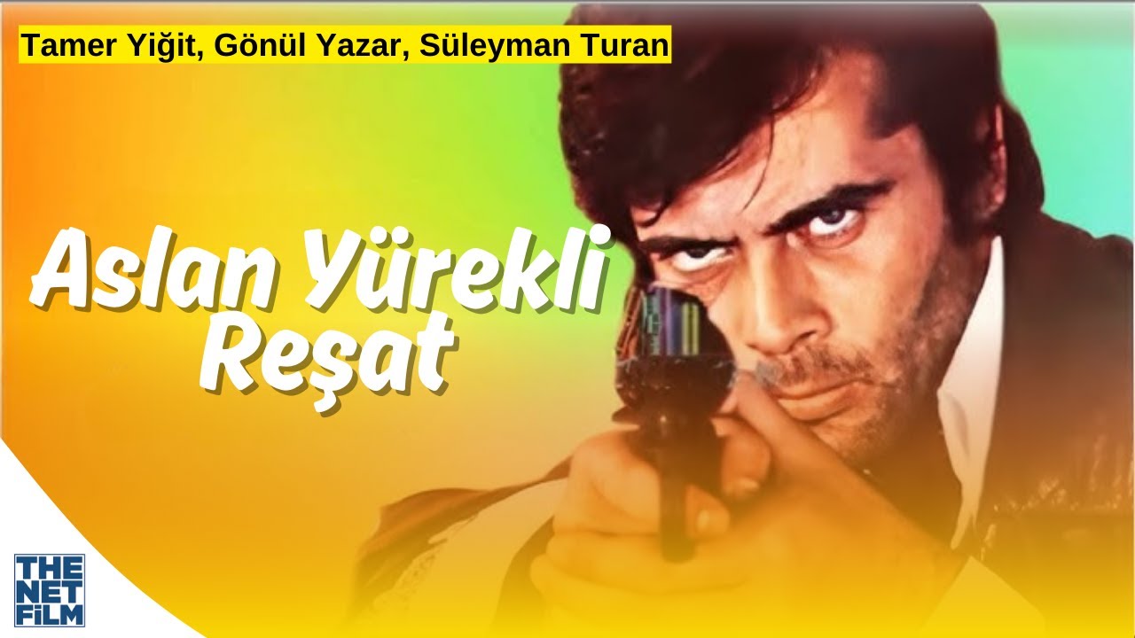 Aslan Yürekli Reşat - 1967 | Tamer Yiğit, Gönül Yazar, Süleyman Turan