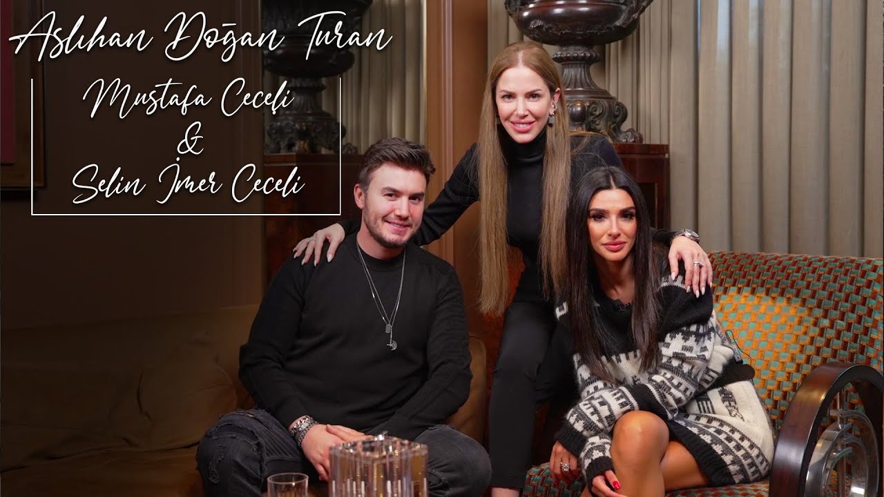 ASLIHAN DOĞAN TURAN I MUSTAFA CECELİ & SELİN İMER CECELİ