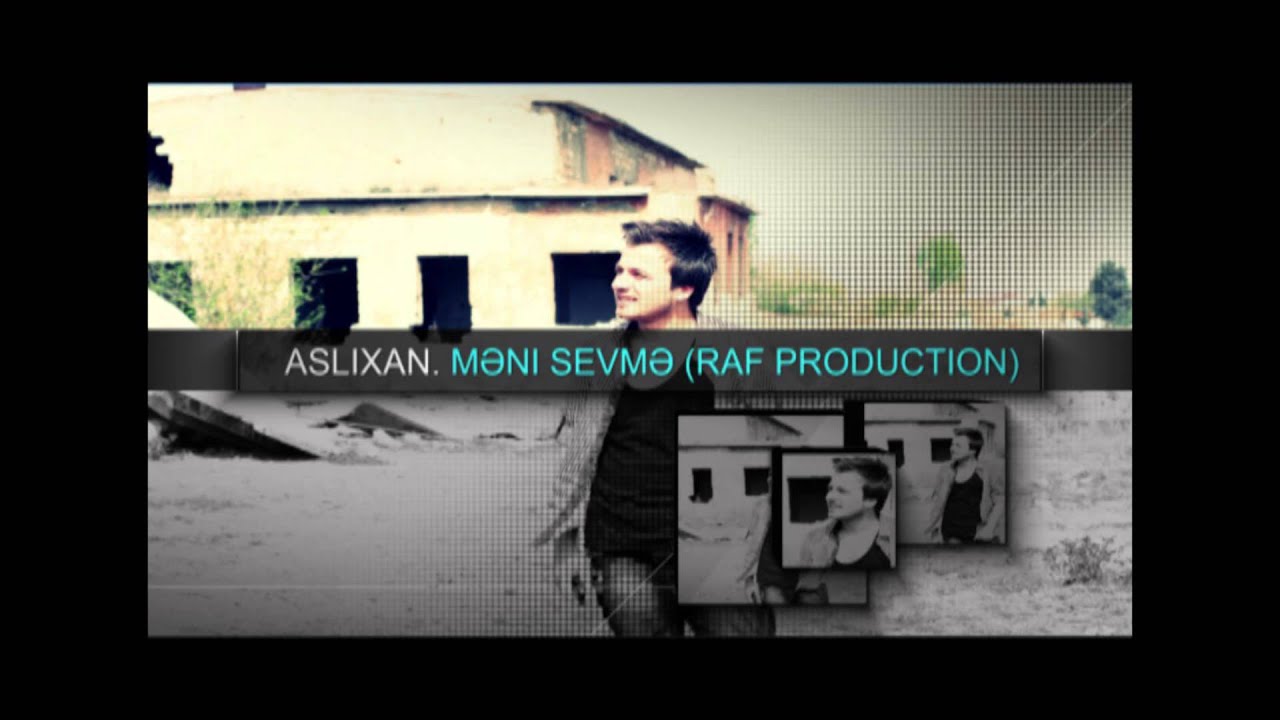 Aslixan - Məni sevmə