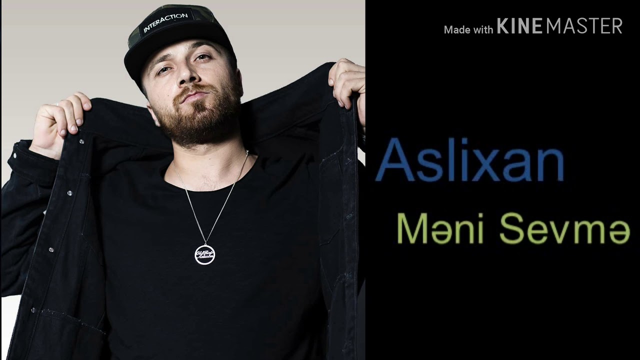 Aslıxan-Məni Sevmə(2020) Yeni