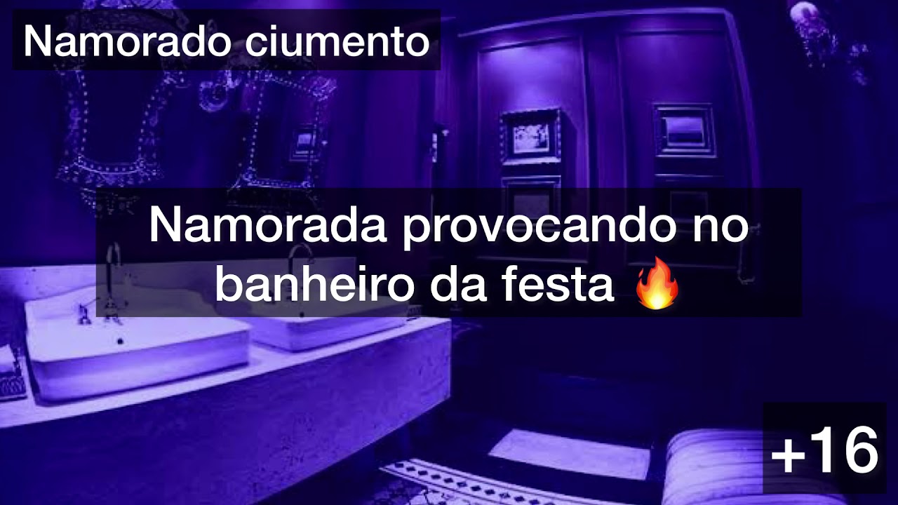 #ASMR { +16 } Namorada provocando no banheiro da festa / namorado ciumento .