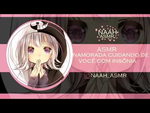 ASMR NAMORADA CUIDANDO DE VOCE COM INSONIA