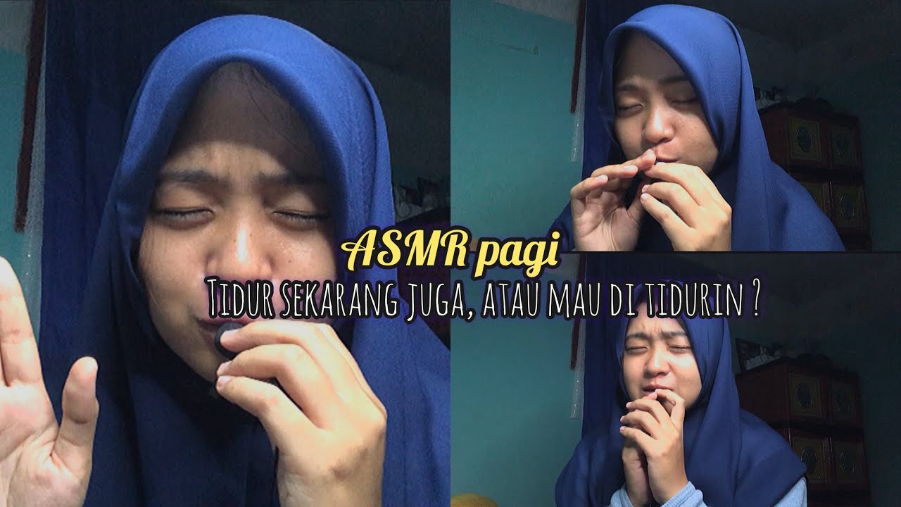 ASMR nyuruh kamu jangan begadang. Tidur sekarang atau mau di tidurin ?