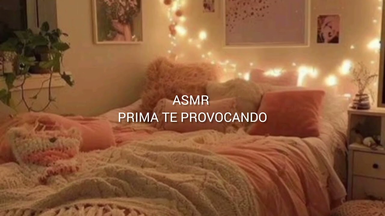 ASMR PRIMA TE PR0V0CAND0
