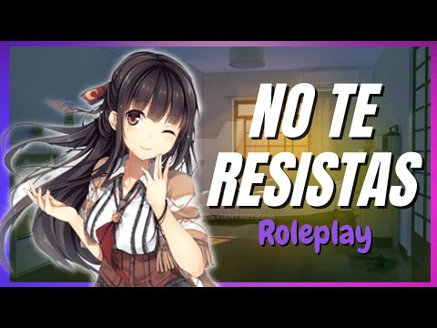 Asmr Roleplay/Amiga NO te Resistas