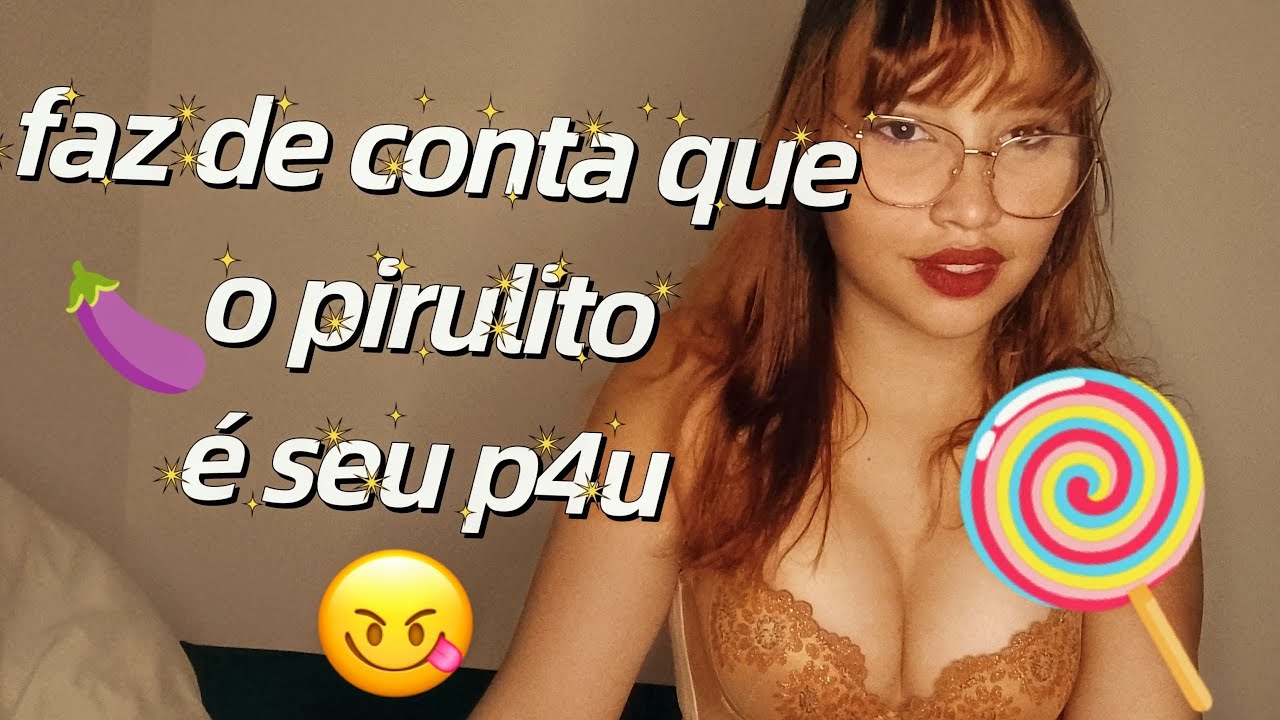ASMR-DEIXA EU CHUPAR SEU PIRULITO? 😏🍭